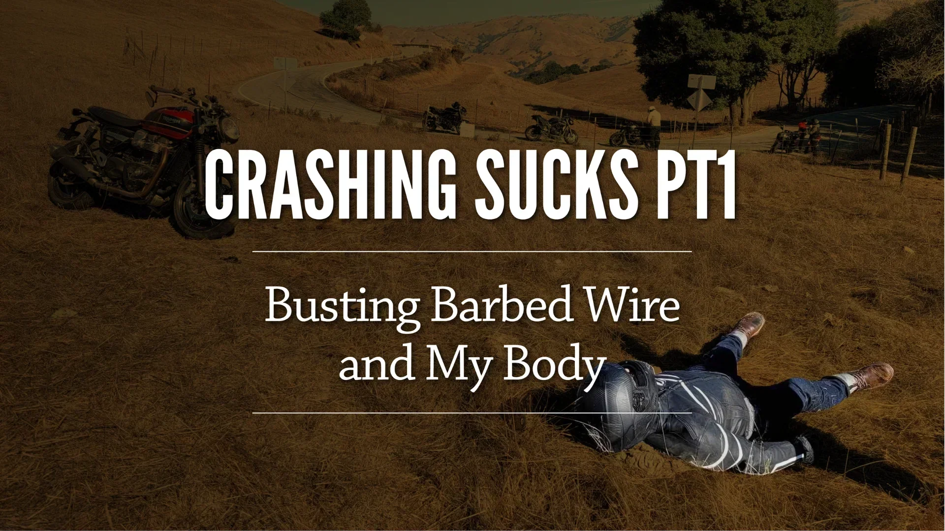 Crashing Sucks Part 1: The Wreck and Early Recovery